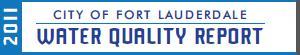 Click To City of Fort Lauderdale 2011 Water Quality Report