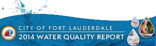 Click To City of Fort Lauderdale 2014 Water Quality Report