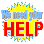 We Need Your Help!