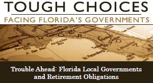 Click To 'Trouble Ahead: Florida Local Governments and Retirement Obligations'