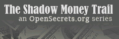 Click to The Shadow Money Trail